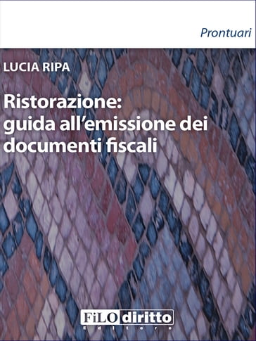 Ristorazione: guida all'emissione dei documenti fiscali - Lucia Ripa