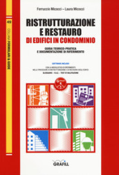 Ristrutturazione e restauro di edifici in condominio. Guida teorico-pratica e documentazione di riferimento. Con Contenuto digitale per download