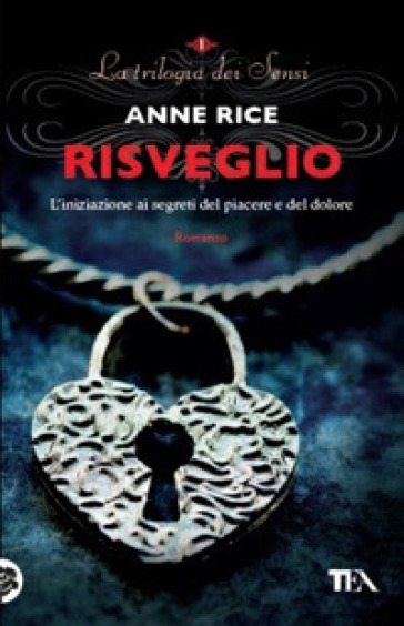 Risveglio. La trilogia dei Sensi. 1. - Anne Rice