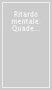 Ritardo mentale. Quaderno di lavoro