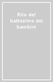 Rito del battesimo dei bambini