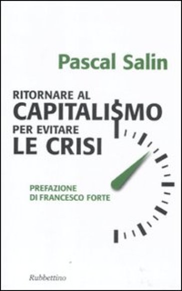 Ritornare al capitalismo per evitare le crisi - Pascal Salin