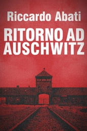 Ritorno ad Auschwitz