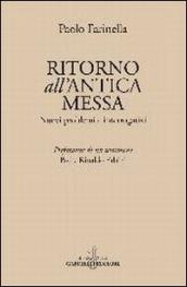 Ritorno all antica messa. Nuovi problemi e interrogativi