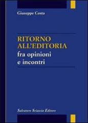 Ritorno all editoria fra opinioni e incontri