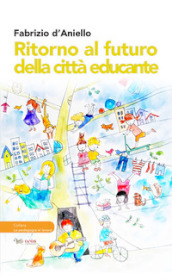 Ritorno al futuro della città educante. Dal progetto Trans-Urban EU-China al festival dell educazione Scarabò: una ricerca sul campo