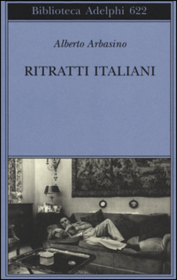 Ritratti italiani - Alberto Arbasino