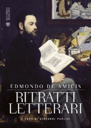 Ritratti letterari e nuovi ritratti letterari e artistici - Edmondo De Amicis