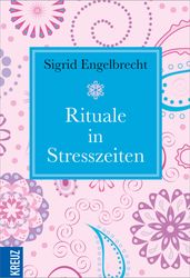 Rituale in Stresszeiten