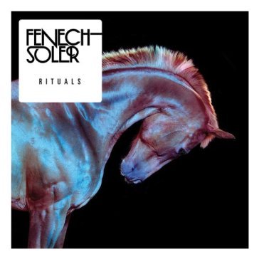 Rituals - Fenech-Soler