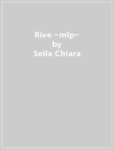 Rive -mlp- - Seila Chiara