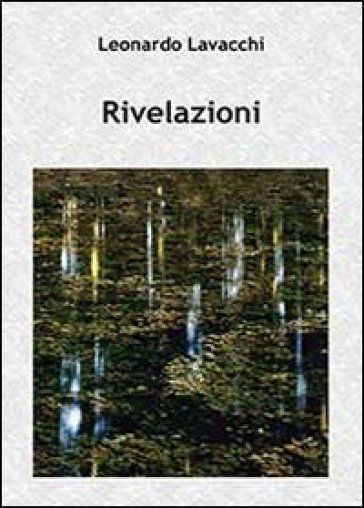 Rivelazioni - Leonardo Lavacchi