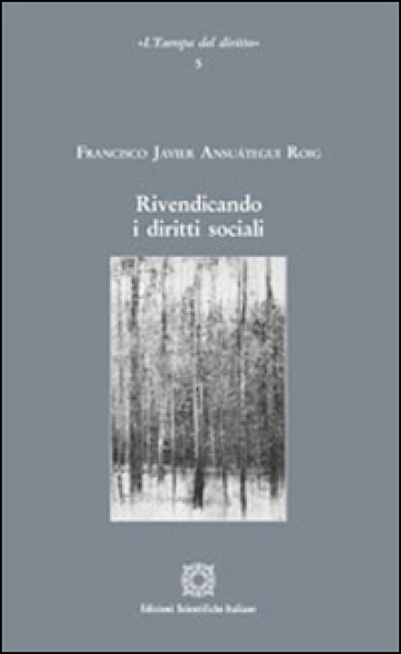 Rivendicando i diritti sociali - Francisco Javier Ansuategui Roig
