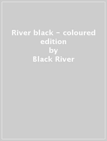 River black - coloured edition - Black River