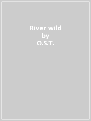 River wild - O.S.T.