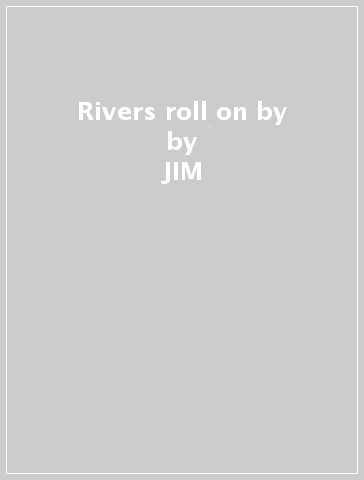 Rivers roll on by - JIM & JENNIE - PINETOPS