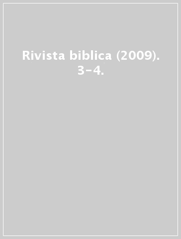 Rivista biblica (2009). 3-4.