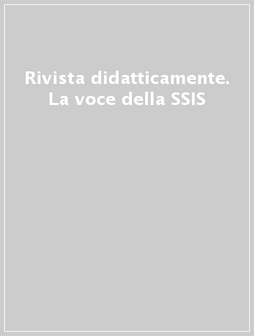 Rivista didatticamente. La voce della SSIS