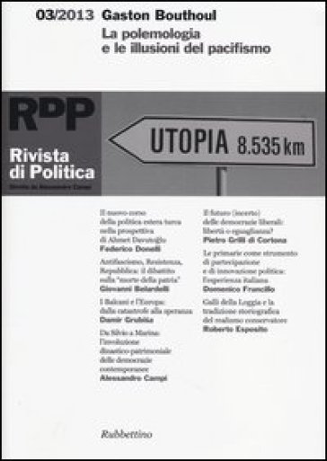 Rivista di politica (2013). 3.Gaston Bouthoul. La polemologia e le illusioni del pacifismo