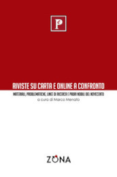 Riviste su carta e online a confronto. Materiali, problematiche, linee di ricerca e padri nobili del Novecento