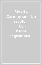 Rivolta Carmignani. Un secolo e mezzo di corredi per alberghi e ristoranti. Ediz. inglese