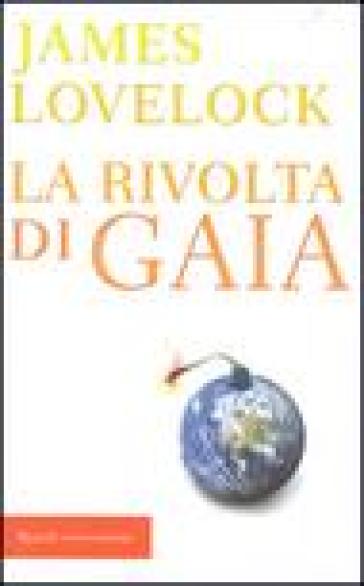 Rivolta di Gaia (La) - Christopher Lovelock