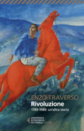 Rivoluzione. 1789-1989: un altra storia