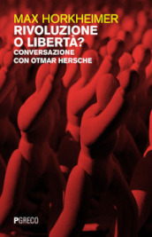 Rivoluzione o libertà? Conversazione con Otmar Hersche