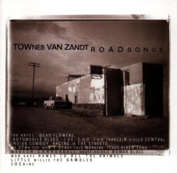 Roadsongs + 3 bonus track - Townes Van Zandt