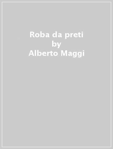 Roba da preti - Alberto Maggi