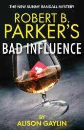 Robert B. Parker s Bad Influence