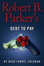 Robert B. Parker s Debt to Pay