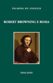 Robert Browning e Roma