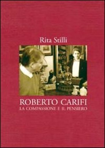 Roberto Carifi. La compassione e il pensiero - Rita Stilli