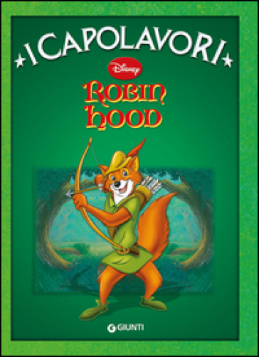 Robin Hood. Ediz. illustrata