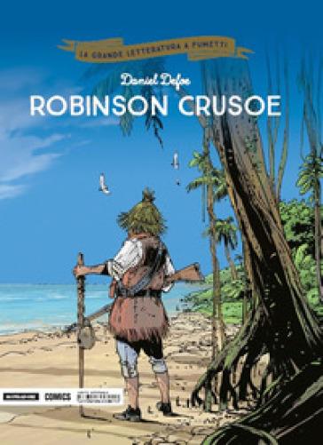 Robinson Crusoe - Daniel Defoe - Christophe Lemoine