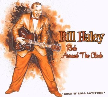 Rock around the clock - collection rock' - Bill Haley