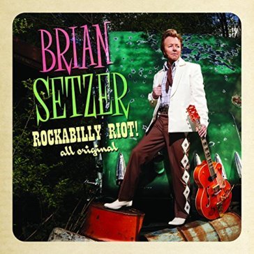 Rockabilly riot! all original - Brian Setzer