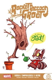 Rocket Raccoon e Groot - Verso l impossibile e oltre