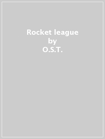 Rocket league - O.S.T.
