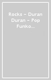 Rocks - Duran Duran - Pop Funko Vinyl Figure 327 Wild Boys Simon 9Cm