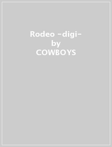 Rodeo -digi- - COWBOYS & FRENCHMEN
