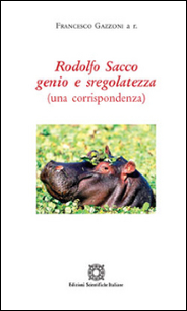 Rodolfo Sacco genio e sregolatezza - Francesco Gazzoni