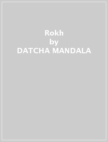 Rokh - DATCHA MANDALA