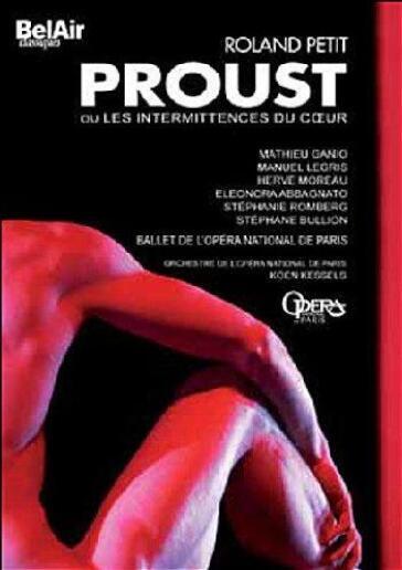 Roland Petit: Proust Ou Les Intermittences Du Coeur