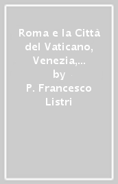 Roma e la Città del Vaticano, Venezia, Firenze, Napoli