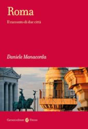 Roma. Il racconto di due città