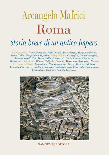 Roma. Storia breve di un antico Impero - Arcangelo Mafrici
