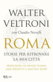 Roma. Storie per ritrovare la mia città