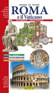 Roma e il Vaticano. Chiese, Musei, Monumenti, Arte, Cucina romana